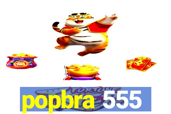 popbra 555